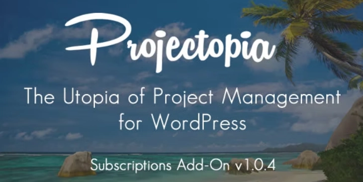 Projectopia - Subscriptions Add-On