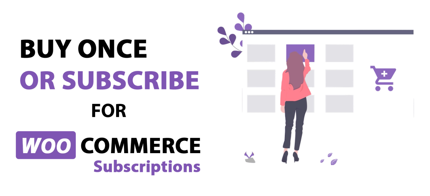 Buy Once or Subscribe for WooCommerce Subscriptions