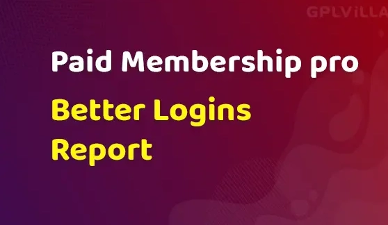 Paid Memberships Pro - Better Logins Report Add On