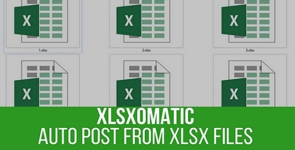 Xlsxomatic XLSX Automatic Post Generator