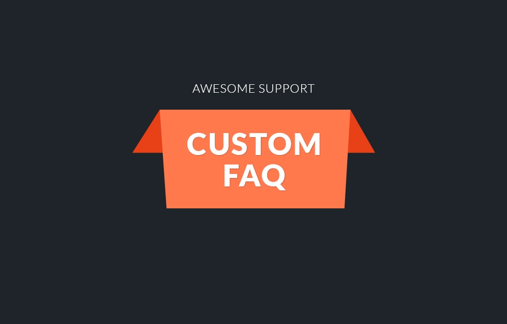 Awesome Support: Custom FAQ