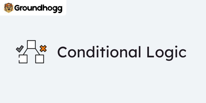 Groundhogg - Conditional Funnel Logic