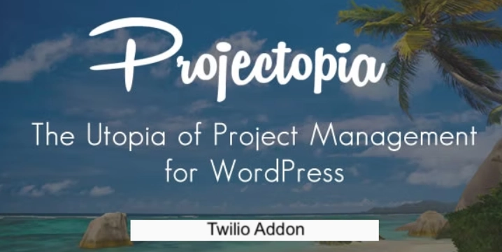 Projectopia - Twilio Integration