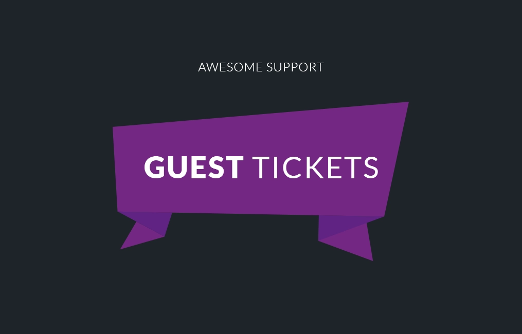 Awesome Support: Guest Tickets