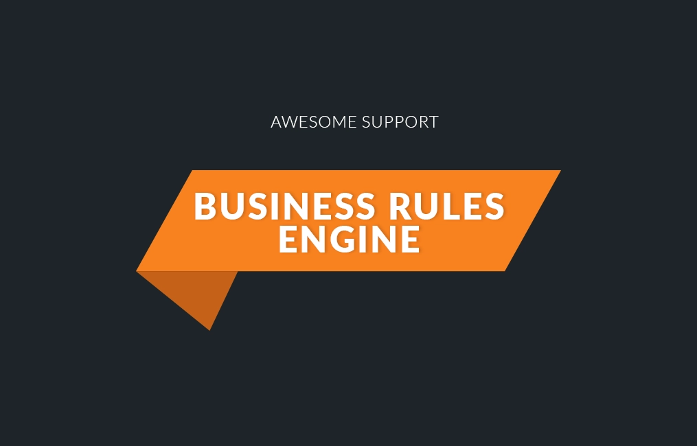 Awesome Support: Rules Engine